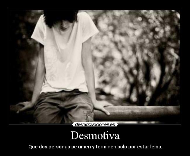 carteles solo por estar lejos desmotivaciones