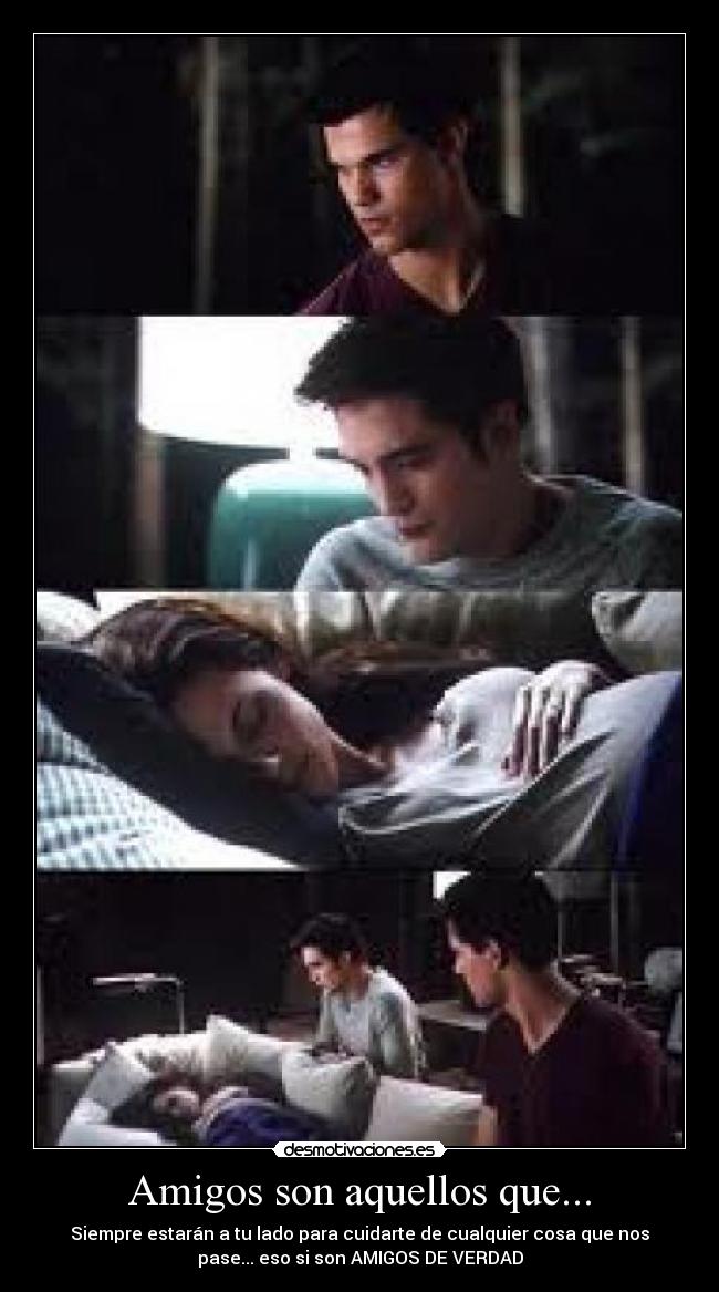 Amigos son aquellos que... - Siempre estarán a tu lado para cuidarte de cualquier cosa que nos
pase... eso si son AMIGOS DE VERDAD