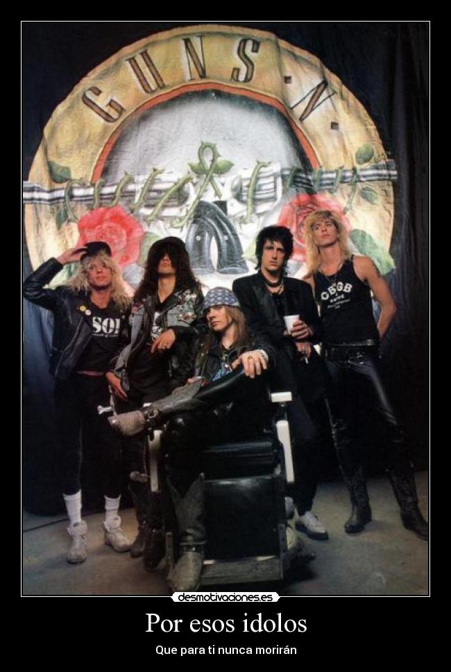 Por esos idolos - Que para ti nunca morirán