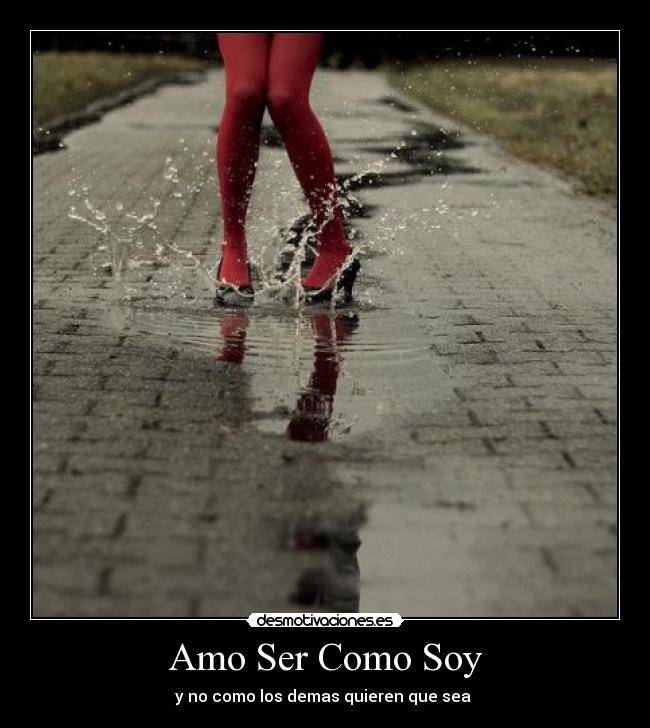 Amo Ser Como Soy -