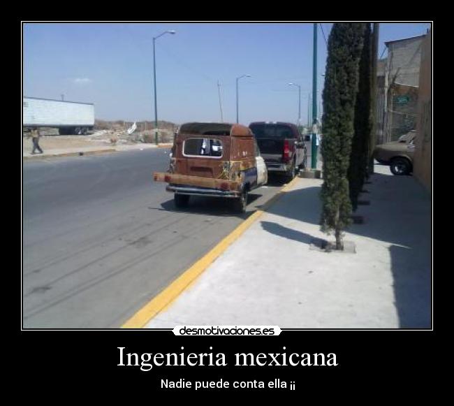 Ingenieria mexicana - Nadie puede conta ella ¡¡