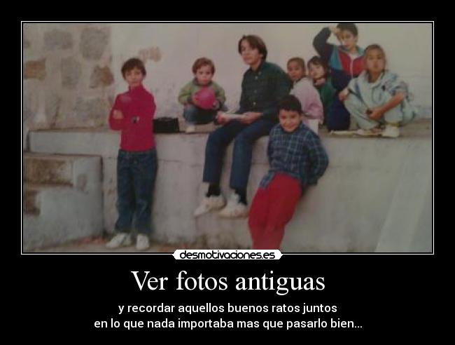 Ver fotos antiguas -