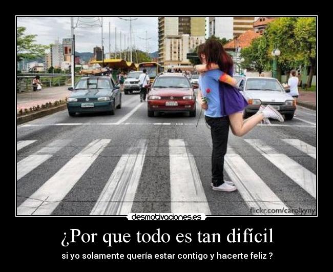 ¿Por que todo es tan difícil - 