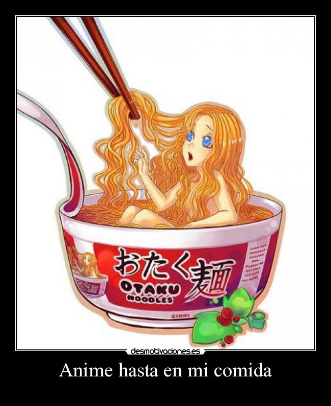 carteles anime comida anime hasta comida desmotivaciones