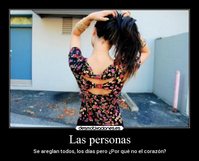 Las personas - Se areglan todos, los días pero ¿Por qué no el corazón?