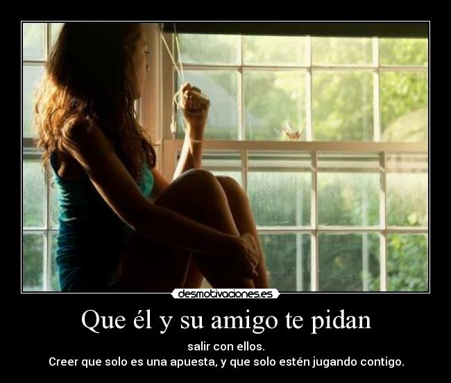 Que él y su amigo te pidan -