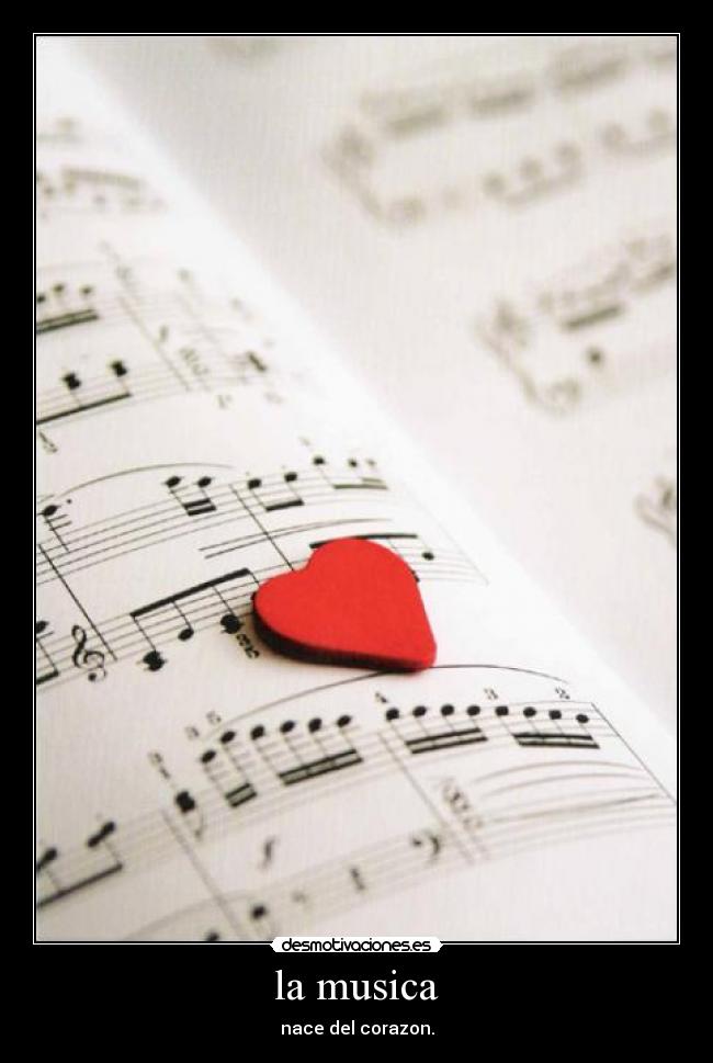 la musica - nace del corazon.