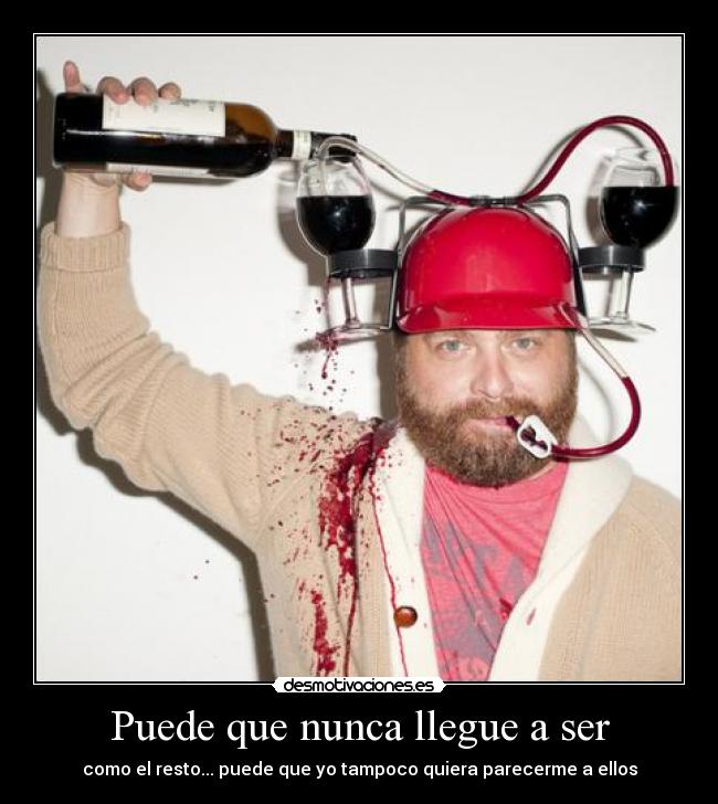 Puede que nunca llegue a ser -