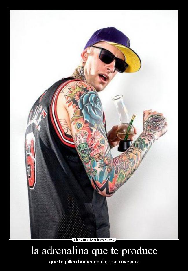 la adrenalina que te produce -