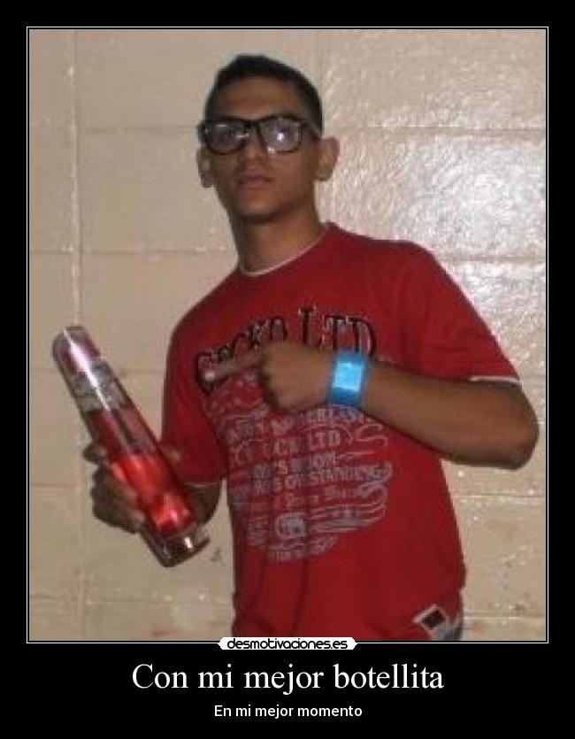 Con mi mejor botellita - 