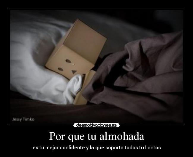 Por que tu almohada -