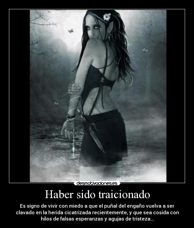 Haber sido traicionado -