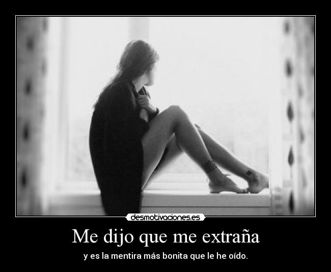Me dijo que me extraña - 