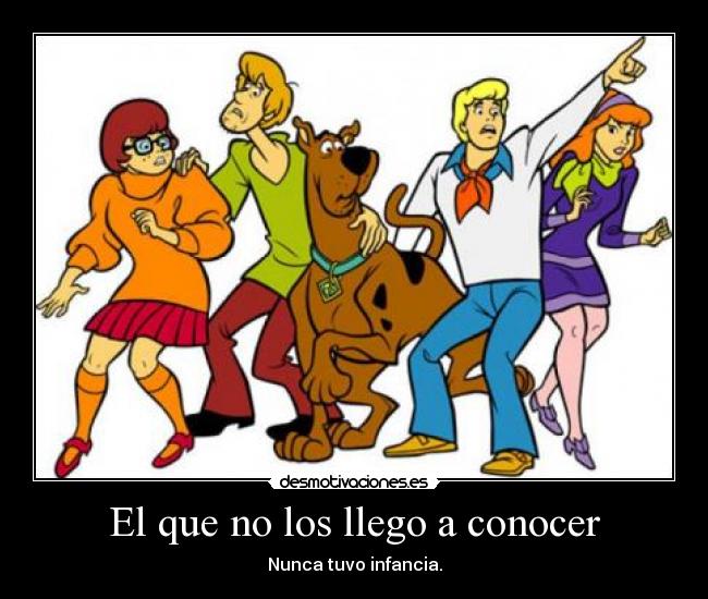 El que no los llego a conocer -