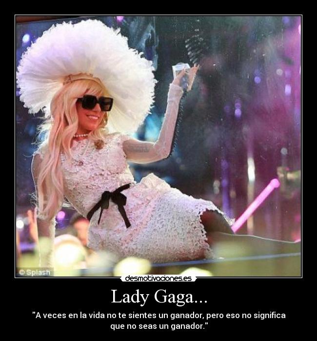Lady Gaga... - 