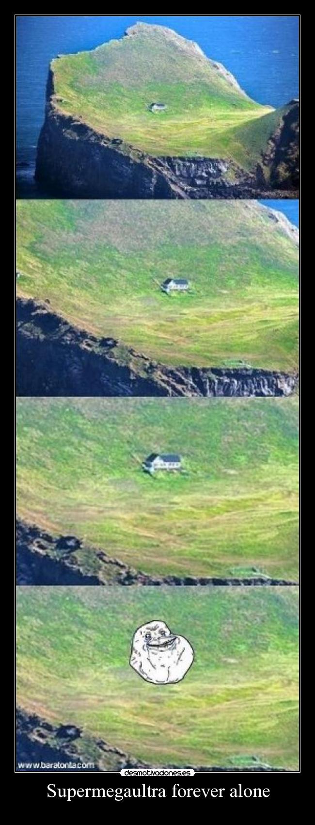 Supermegaultra forever alone -