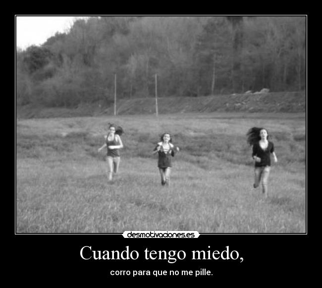 Cuando tengo miedo, - 