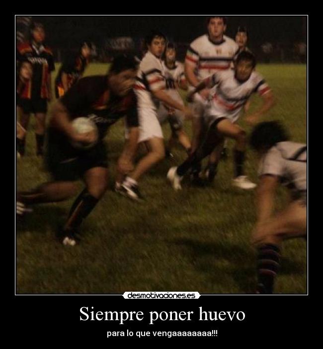 Siempre poner huevo - para lo que vengaaaaaaaa!!!