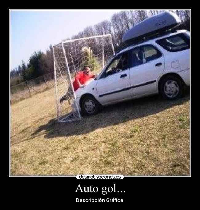 Auto gol... - Descripción Gráfica.