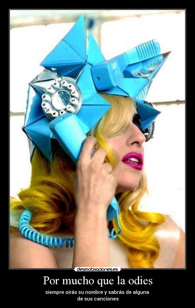 Por mucho que la odies - 