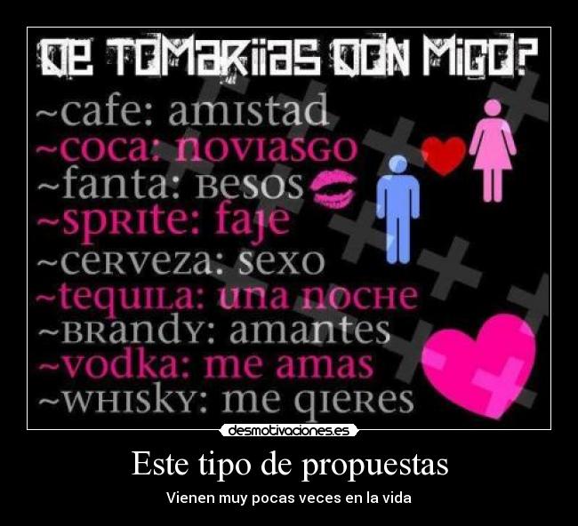 Este tipo de propuestas - Vienen muy pocas veces en la vida