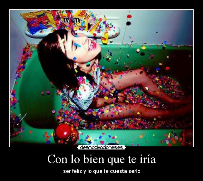 Con lo bien que te iría - 