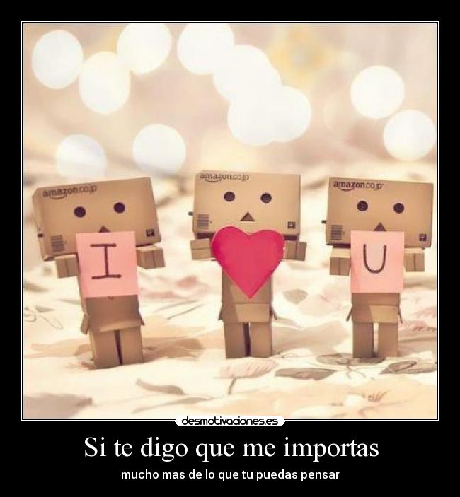 carteles digo que importas desmotivaciones