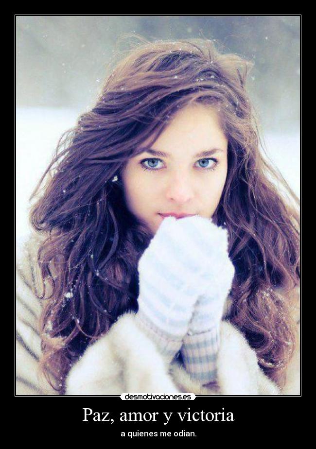 Paz, amor y victoria - 
