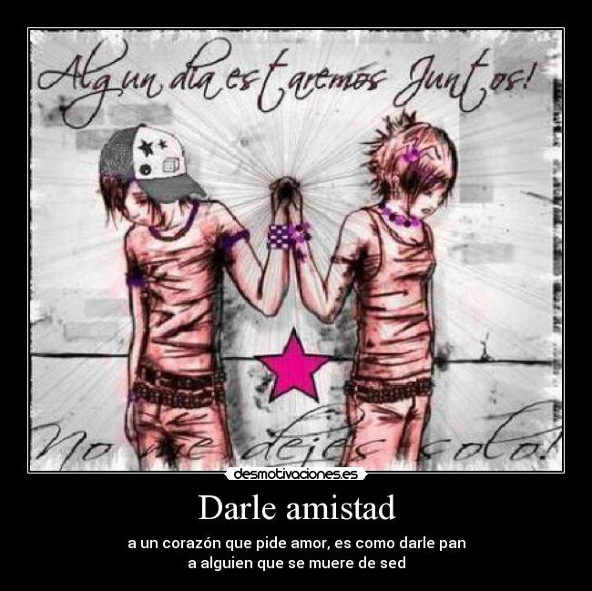 Darle amistad - 