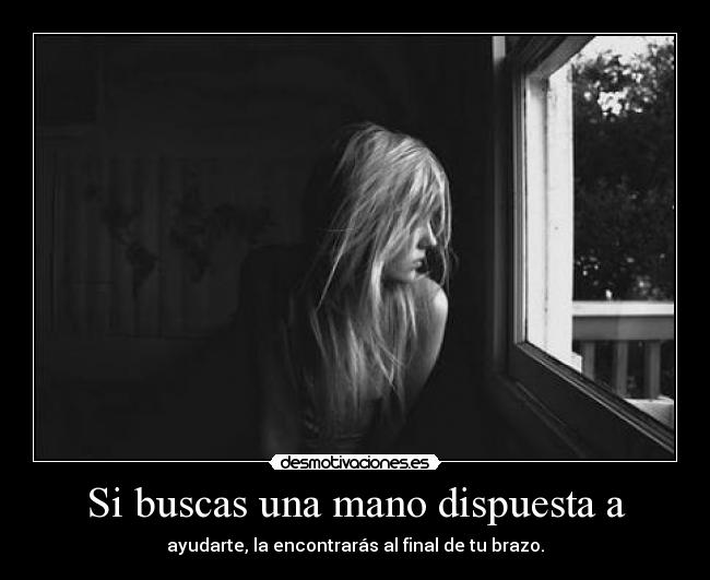 Si buscas una mano dispuesta a -