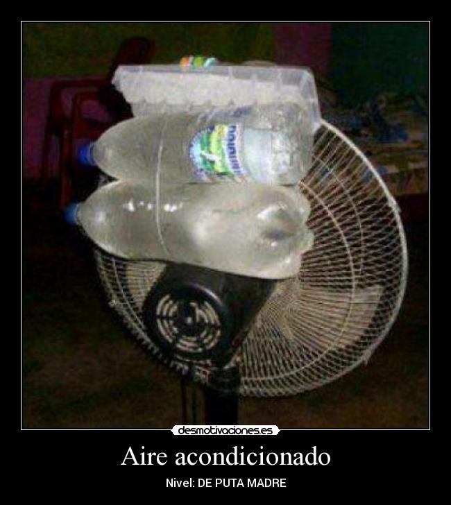 Aire acondicionado - Nivel: DE PUTA MADRE
