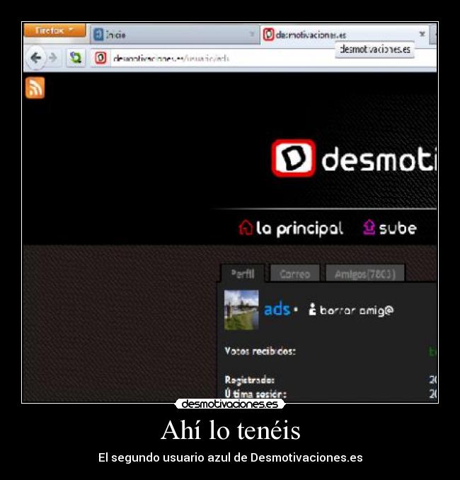 Ahí lo tenéis - El segundo usuario azul de Desmotivaciones.es