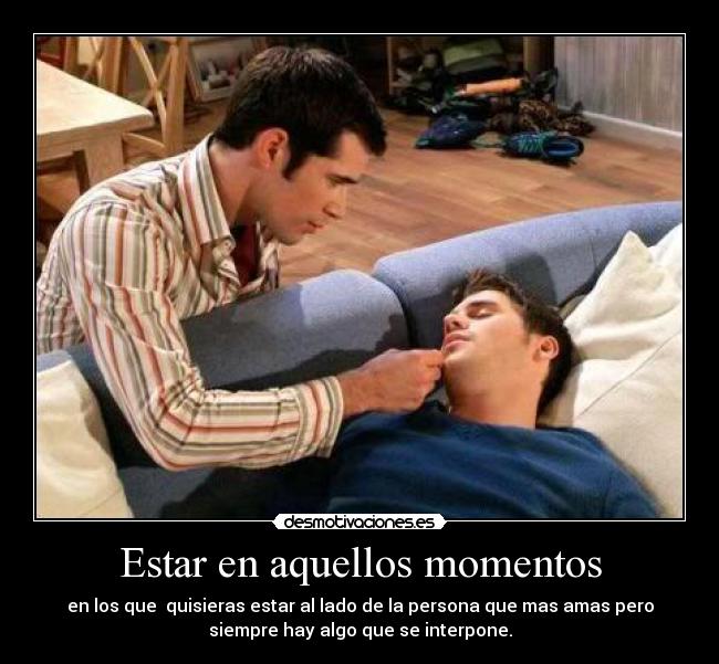 Estar en aquellos momentos - 