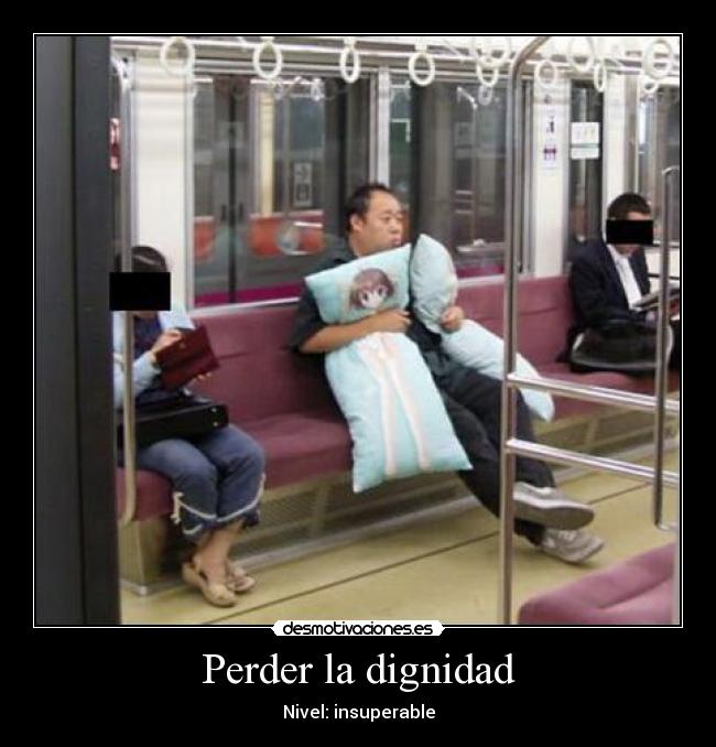 Perder la dignidad -
