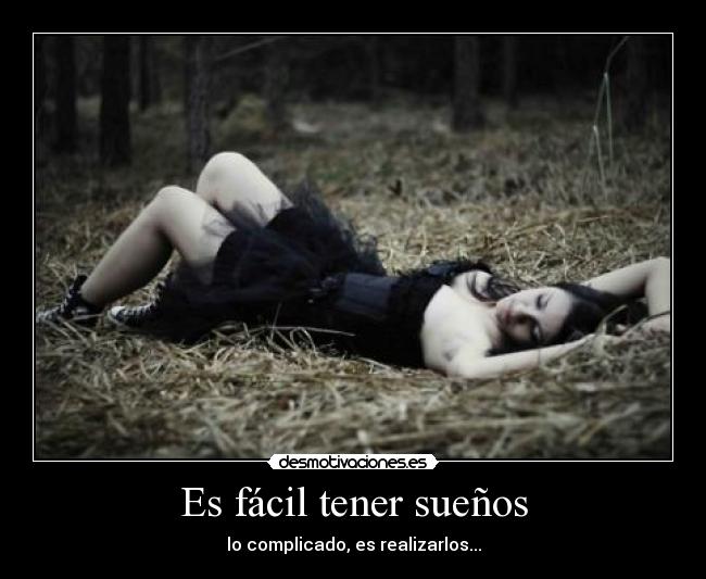 Es fácil tener sueños -
