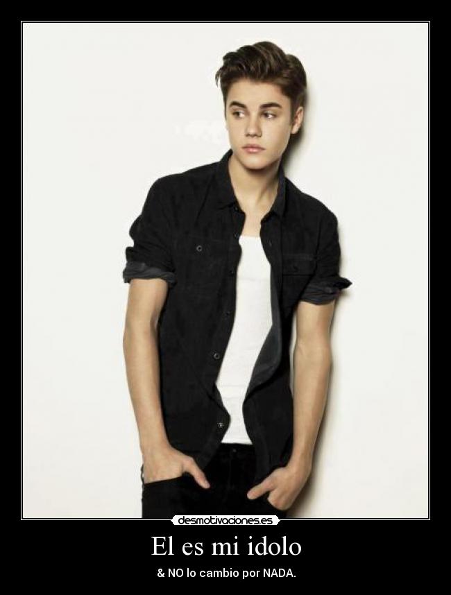 El es mi idolo -