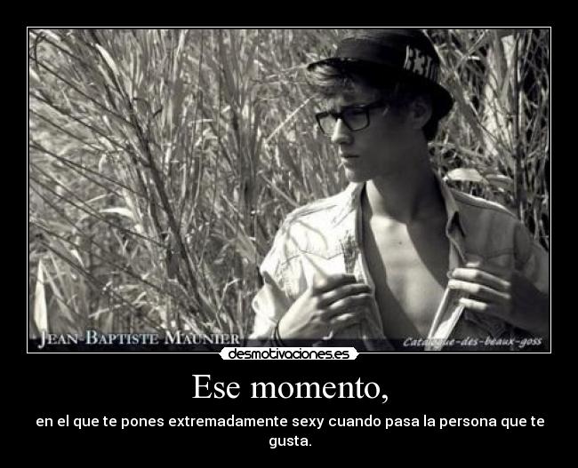 Ese momento, - 