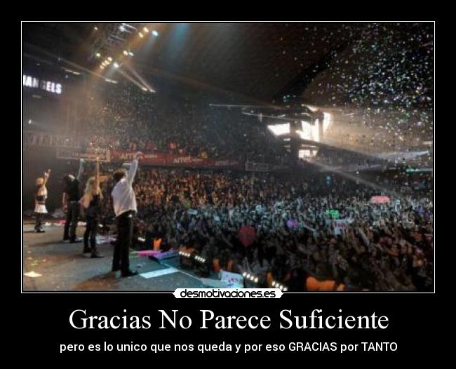 Gracias No Parece Suficiente - pero es lo unico que nos queda y por eso GRACIAS por TANTO