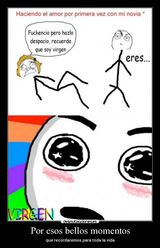 Por esos bellos momentos - que recordaremos para toda la vida