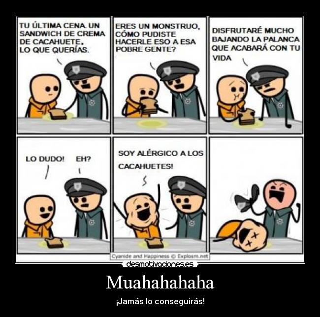 Muahahahaha - ¡Jamás lo conseguirás!