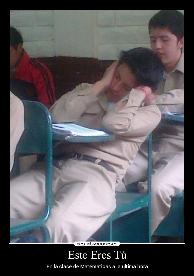 Este Eres Tú - En la clase de Matemáticas a la ultima hora