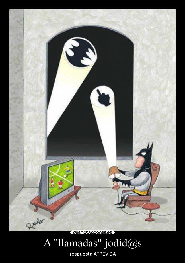 A llamadas jodid@s -