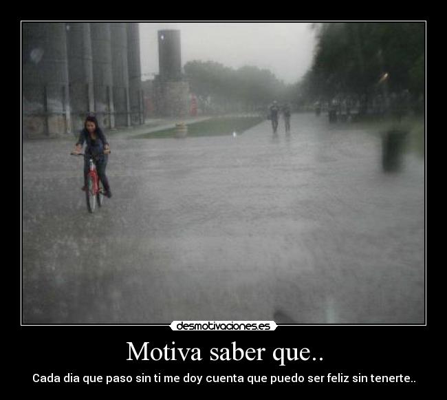 Motiva saber que.. -