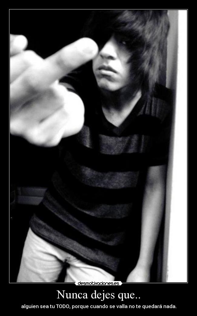 Nunca dejes que.. -