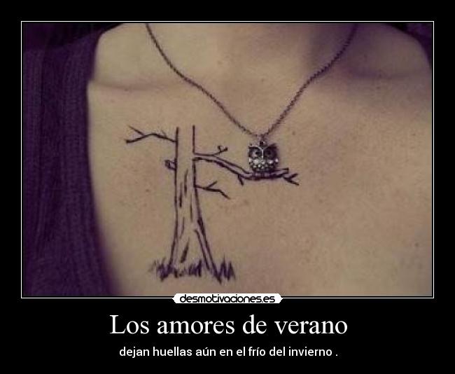 Los amores de verano - dejan huellas aún en el frío del invierno .