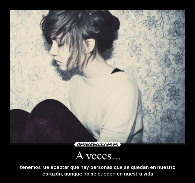 A veces... -