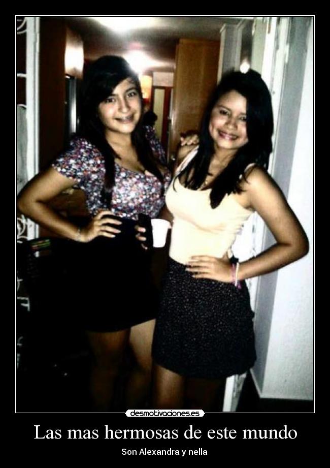 Las mas hermosas de este mundo - Son Alexandra y nella