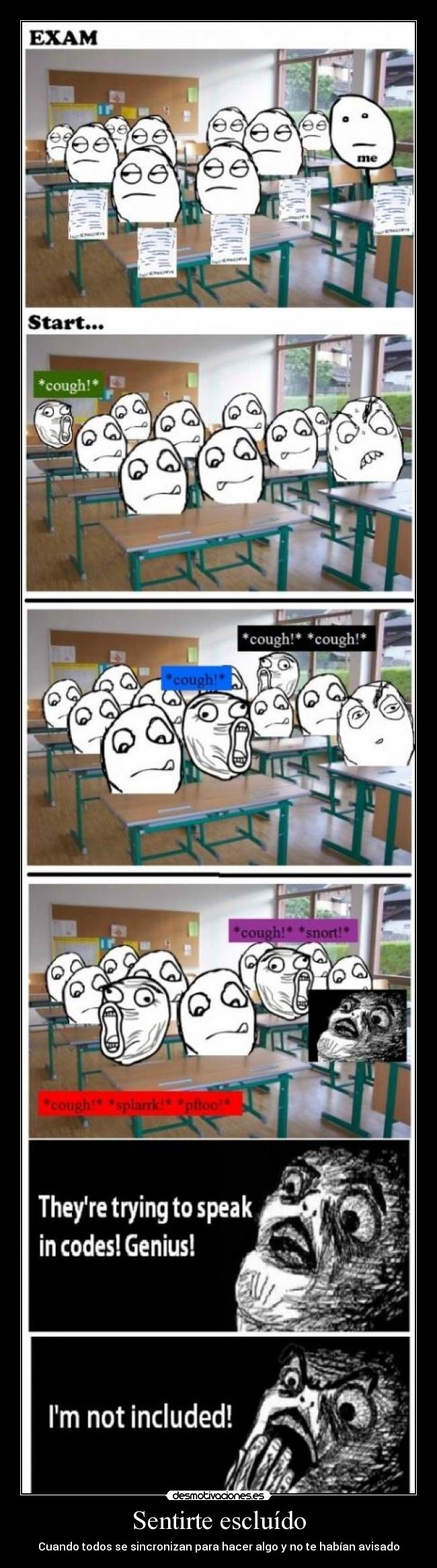 Sentirte escluído - Cuando todos se sincronizan para hacer algo y no te habían avisado
