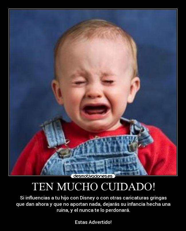 TEN MUCHO CUIDADO! - 