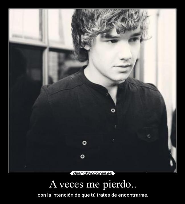 A veces me pierdo.. -